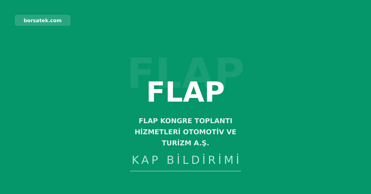 FLAP'ın esas sözleşme değişikliği SPK onayından geçti Borsatek