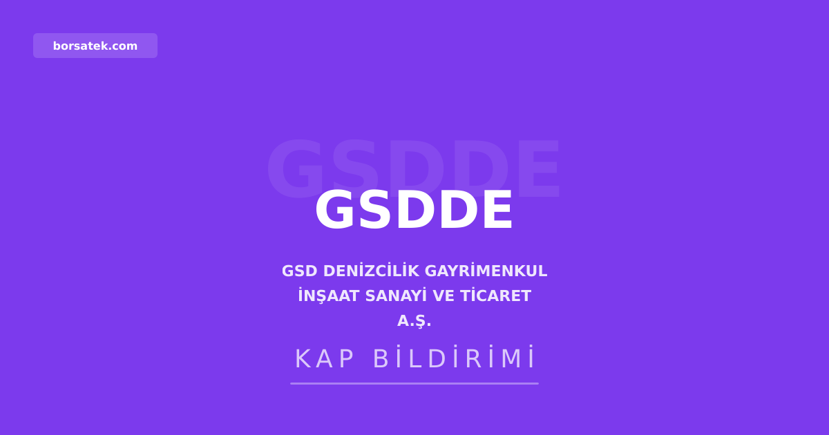 GSD Denizcilik'ten kaydileลtirilmeyen pay sahiplerine YTM baลvuru uyarฤฑsฤฑ Borsatek