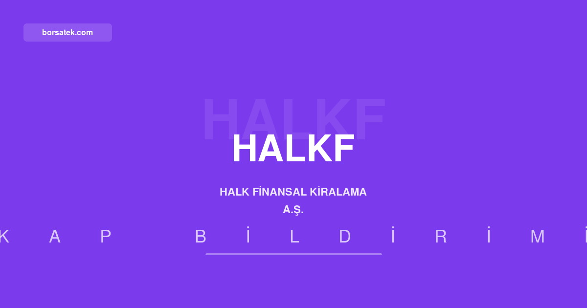 Halk Finansal Kiralama'nın toplam varlıkları 27,3 milyar TL'ye yükseldi Borsatek