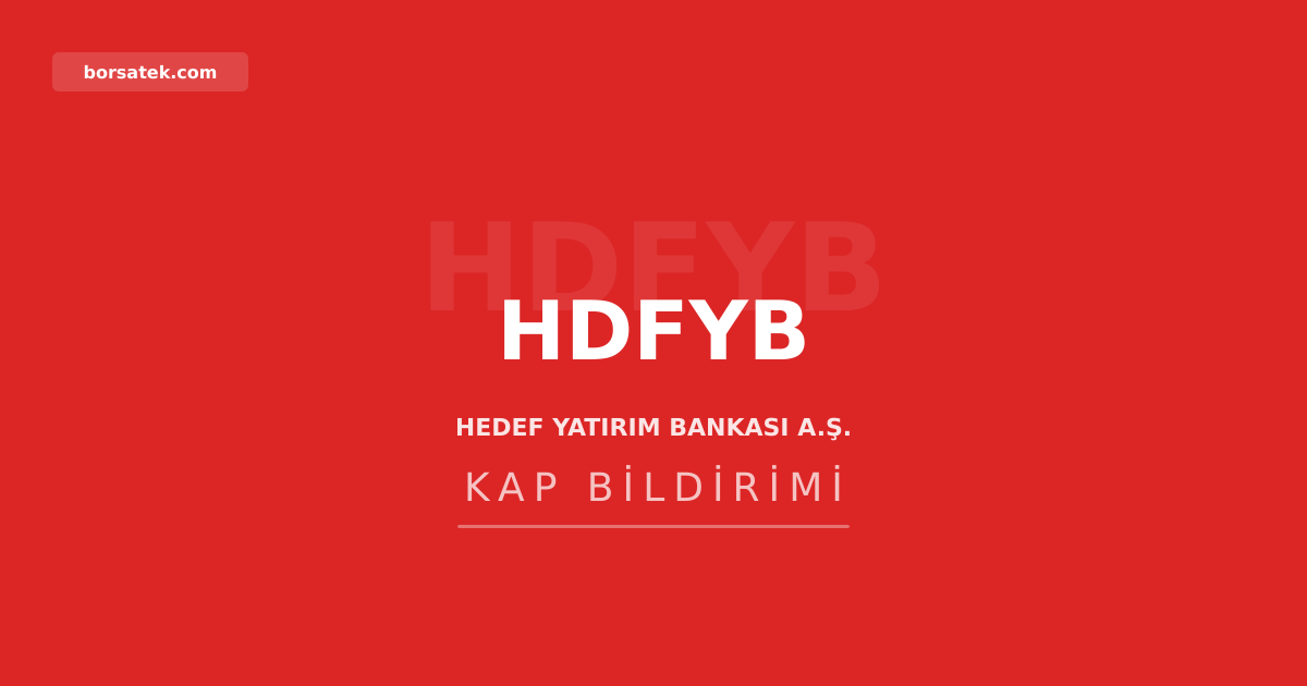 Hedef Yatırım Bankası'nın 120 milyon dolar ihraç limiti onaylandı Borsatek