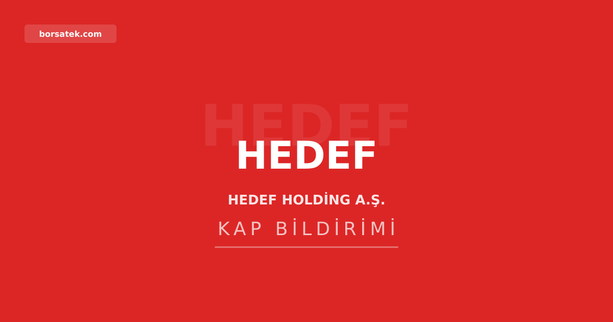 Hedef Holding sermaye artฤฑrฤฑmฤฑnฤฑ tamamladฤฑ, 3 milyar TL'ye ulaลtฤฑ Borsatek