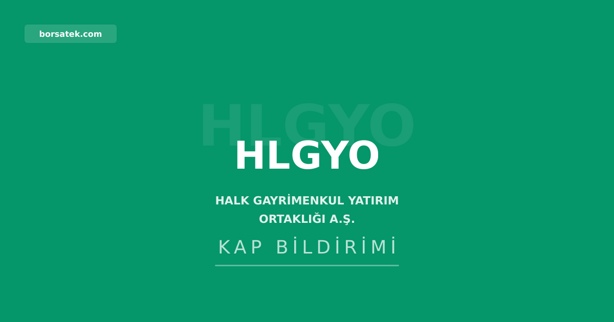 Halk GYO'nun Riva arsaları için 2026 ilk yarı değerleme raporu yayımlandı Borsatek