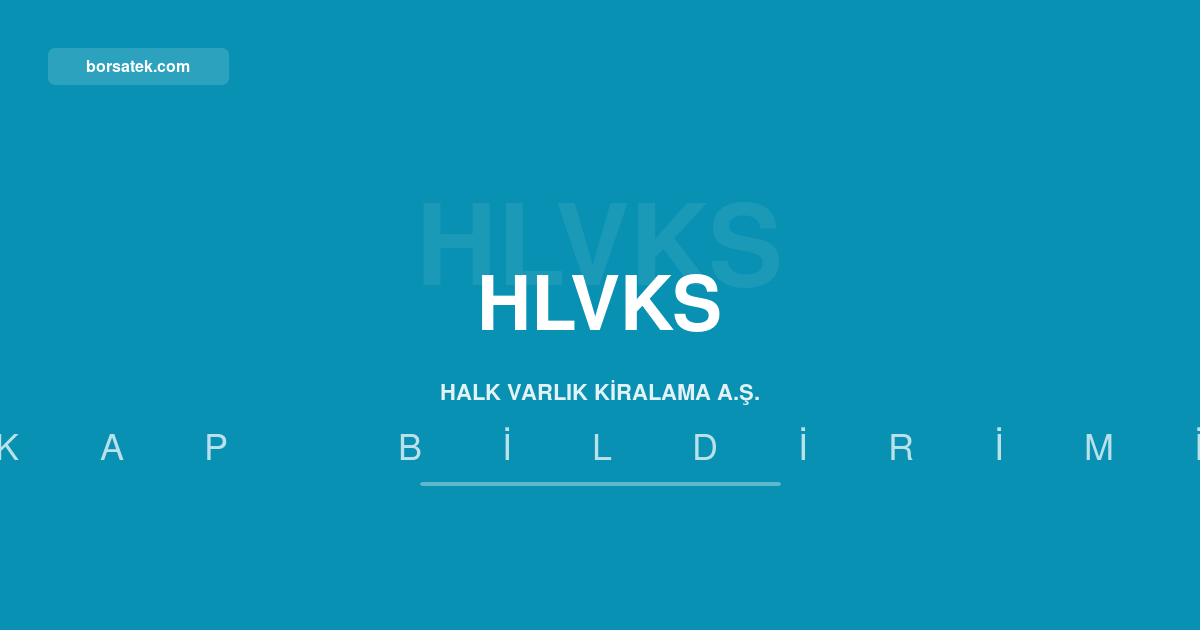Halk Varlık Kiralama'dan 1,5 milyar TL ihraç tavanı kararı Borsatek
