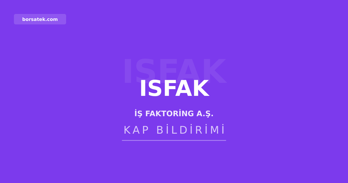 İş Faktoring'in 2026 ilk yarı faaliyet raporu yayımlandı Borsatek