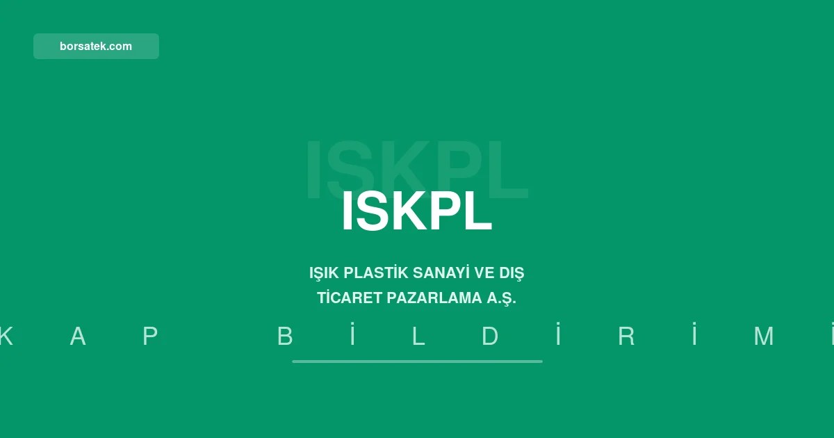 Iลฤฑk Plastik'ten olaฤandฤฑลฤฑ fiyat hareketine iliลkin aรงฤฑklama Borsatek