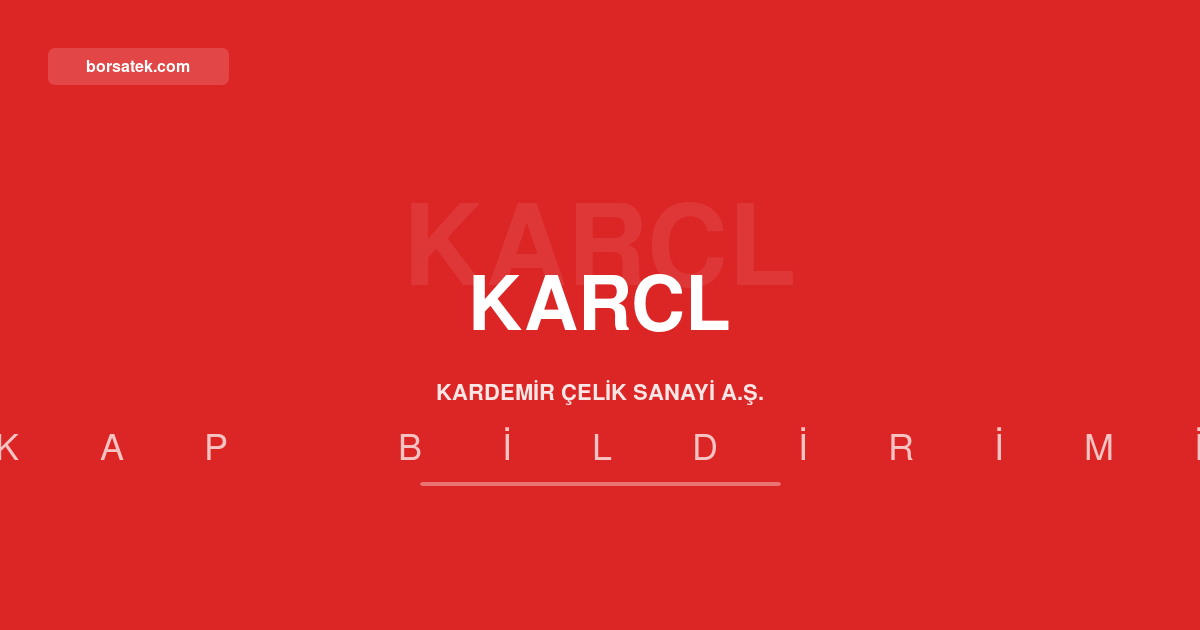 Kardemir'in esas sรถzleลmesi gรผncellendi Borsatek