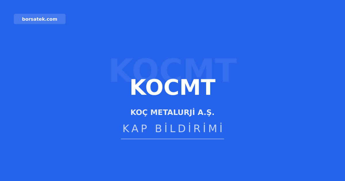 Koç Metalurji, İSO 500 listesinde 10 basamak yükseldi Borsatek