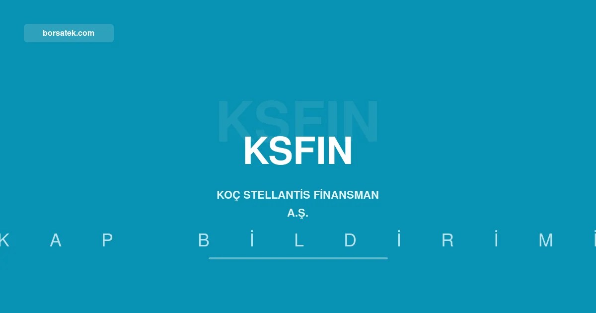 Koรง Stellantis Finansman, Haziran 2026 faaliyet raporunu aรงฤฑkladฤฑ Borsatek