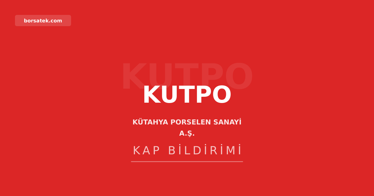 Kütahya Porselen'de kaydileştirilmeyen paylar için son başvuru tarihi 6 Eylül 2026 Borsatek