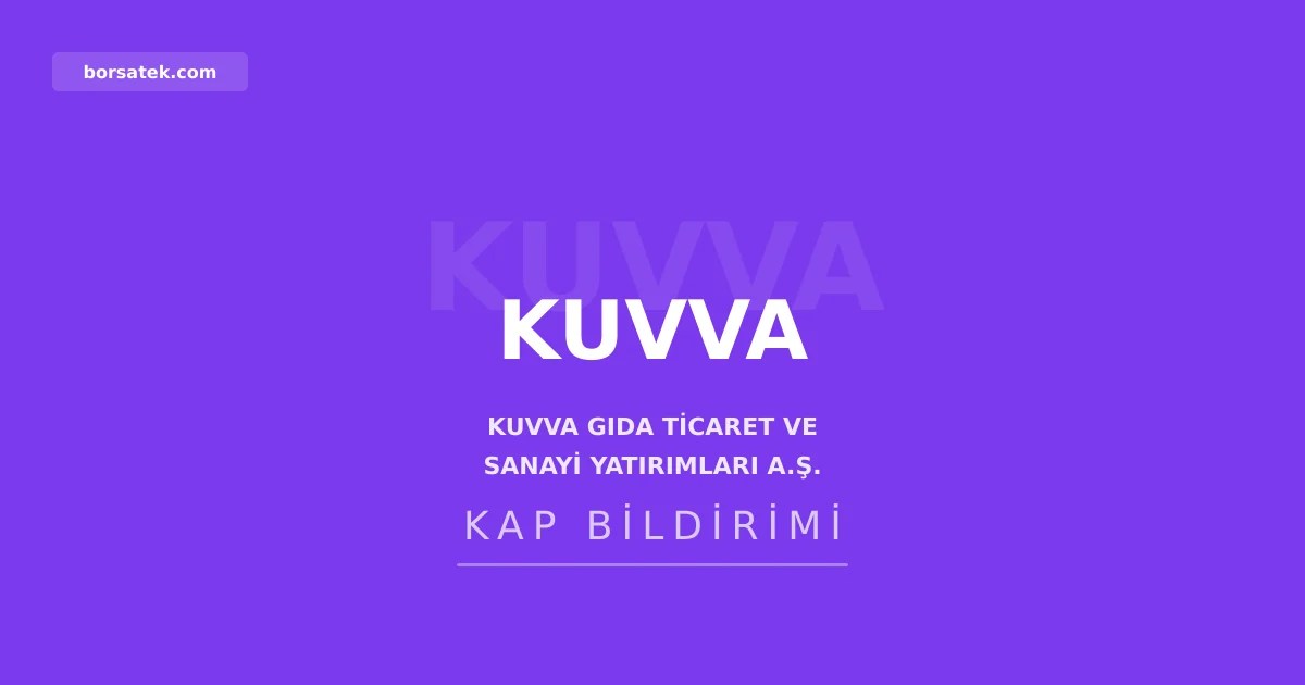 Kuvva Gฤฑda sermayesini 31 milyon TL'den 450 milyon TL'ye รงฤฑkarฤฑyor Borsatek
