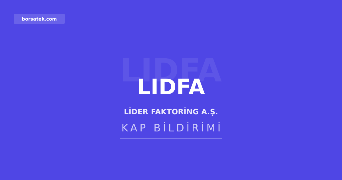Lider Faktoring'den 407,7 milyon TL büyüklüğündeki alacak portföyü alımı Borsatek