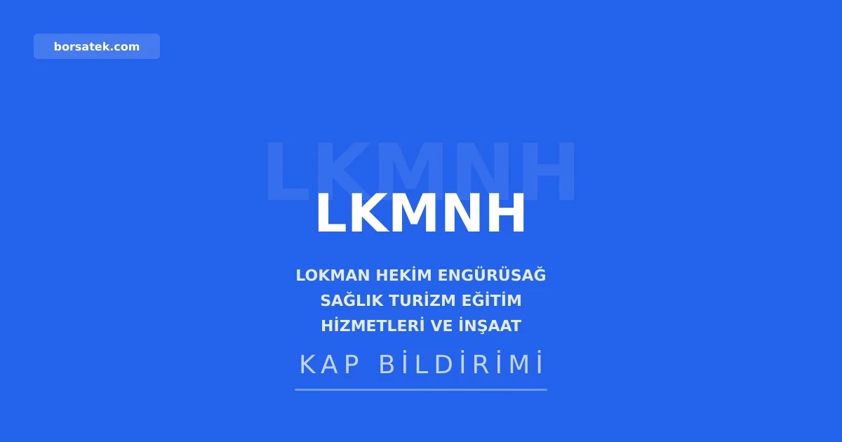 Lokman Hekim'in bağımsız yönetim kurulu üyesi Hüseyin Çelik istifa etti Borsatek