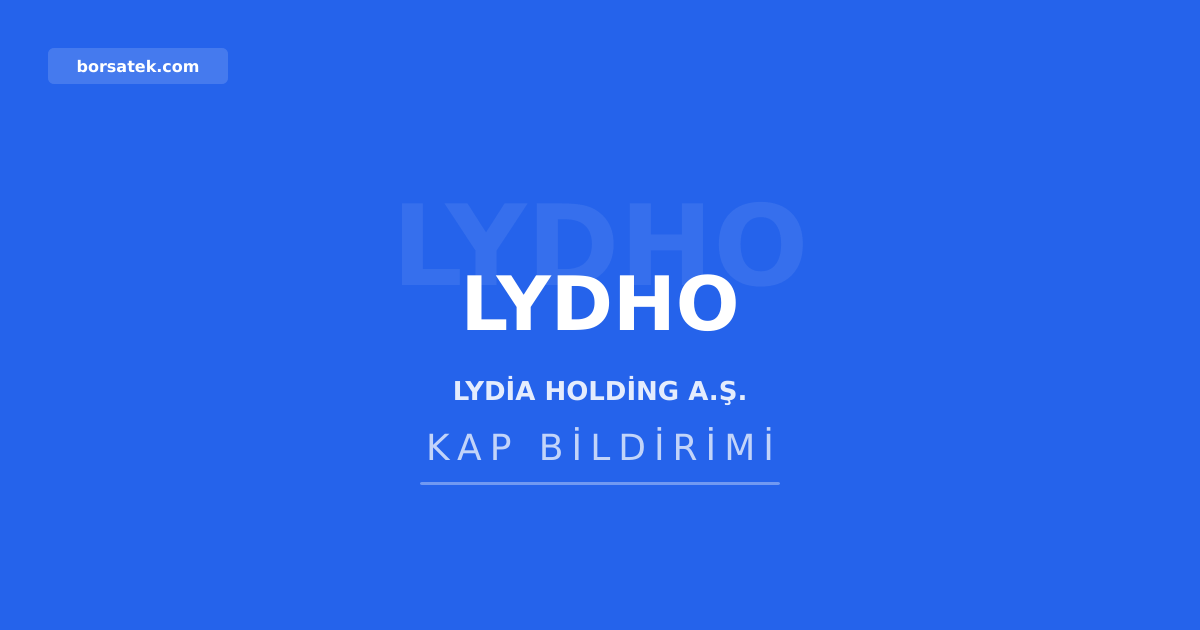 Lydia Holding'e yeni yatırımcı ilişkileri müdürü Borsatek