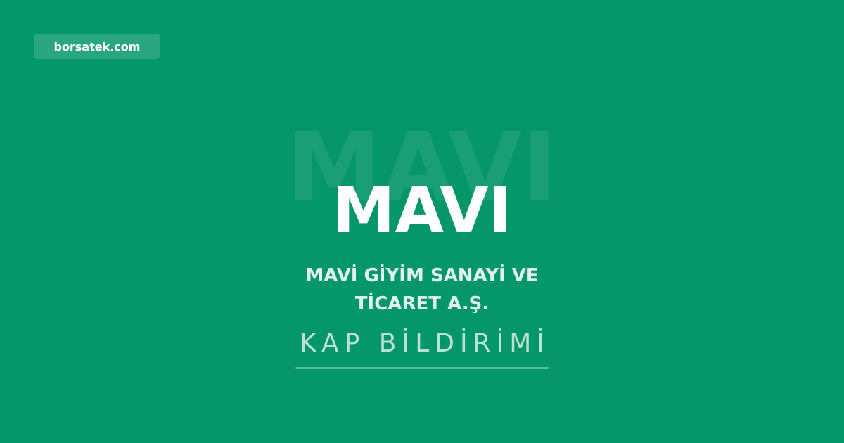 Mavi, 2026 ilk รงeyrek finansal tablolarฤฑnฤฑ aรงฤฑkladฤฑ Borsatek