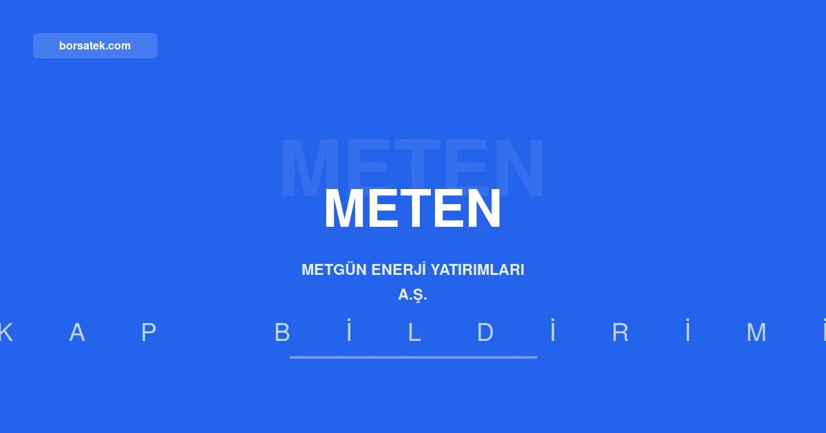 Metgün Enerji'de ortak satış geliri ilişkili taraf alacağına tahsis edildi Borsatek
