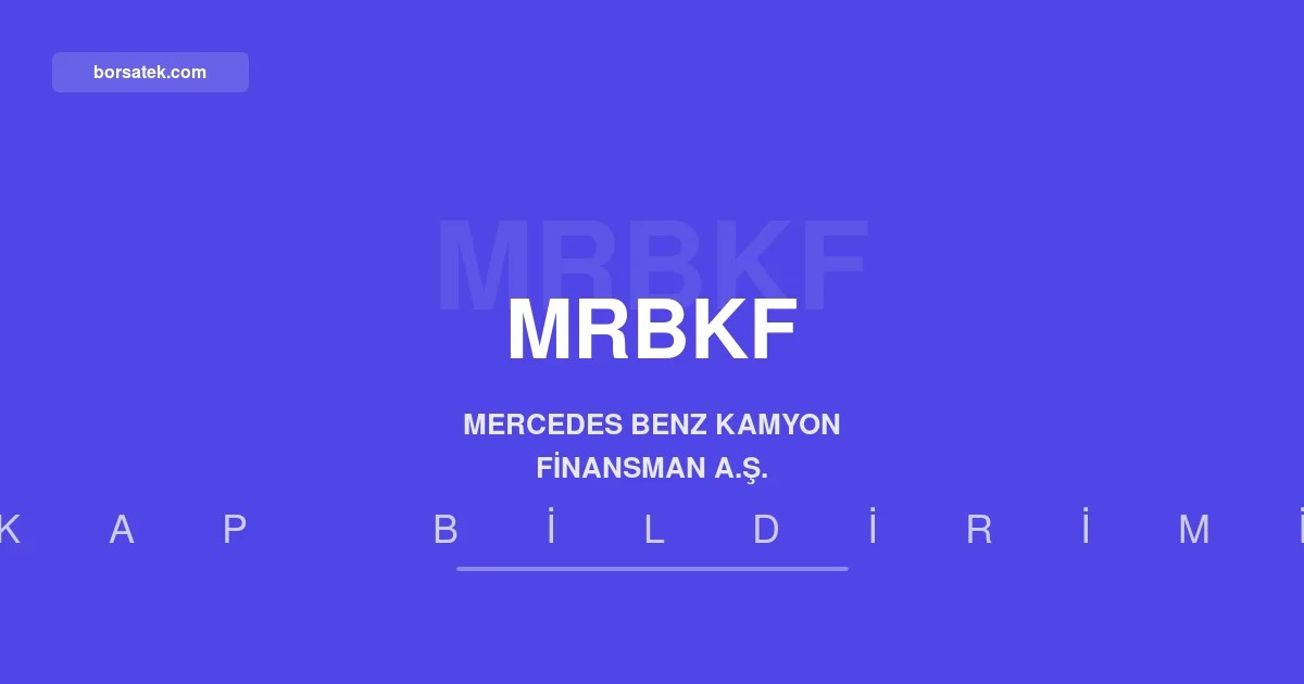 Mercedes Benz Kamyon Finansman'a 8,4 milyar TL'lik borรงlanma aracฤฑ ihracฤฑ iรงin SPK onayฤฑ Borsatek