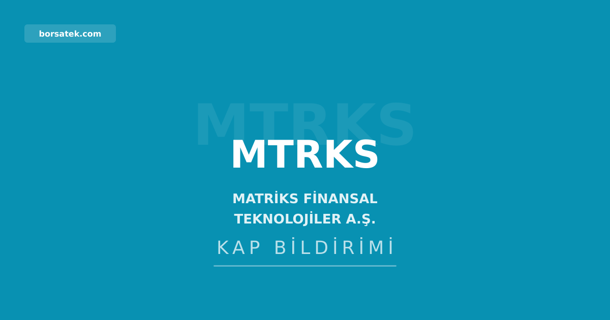 Matriks, baฤlฤฑ ortaklฤฑฤฤฑ Rootech'in sermayesini 250 milyon TL'ye รงฤฑkardฤฑ Borsatek