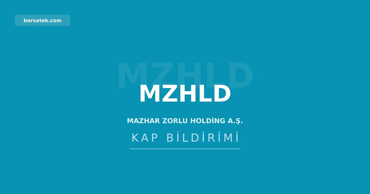 Mazhar Zorlu Holding'den A grubu imtiyazlı pay sahiplerine özel toplantı çağrısı Borsatek