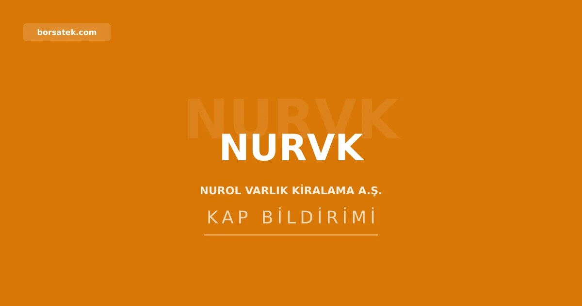 Nurol Varlık Kiralama'dan 10 milyar TL tavanlı kira sertifikası ihracı Borsatek