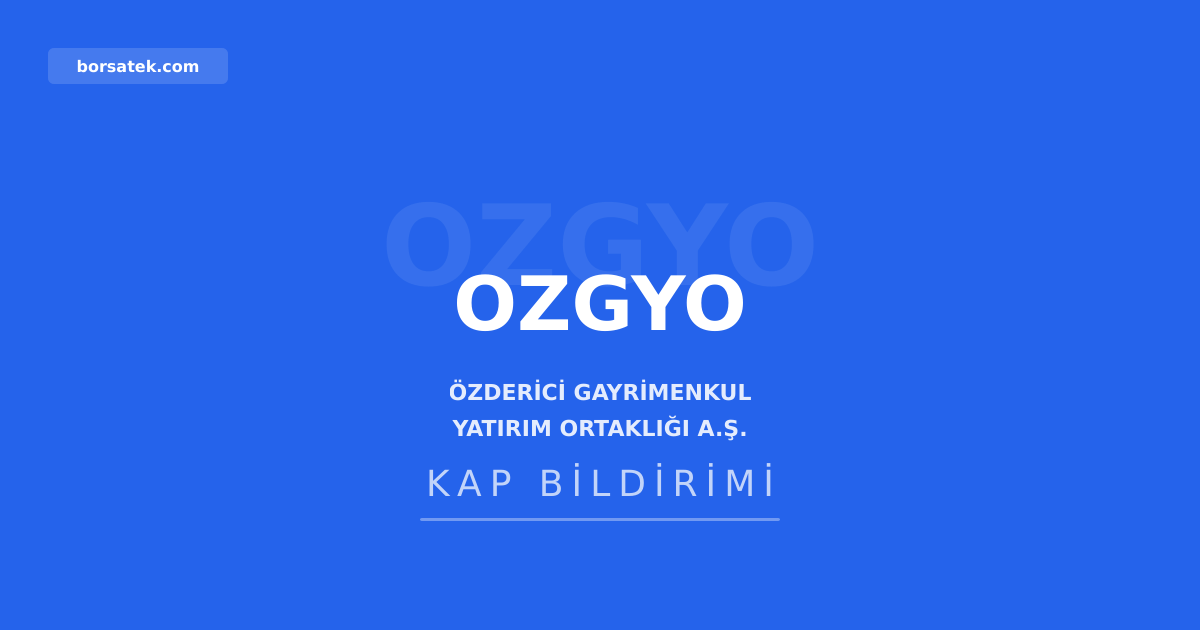 OZGYO.E hisselerinde devre kesici uygulandฤฑ Borsatek