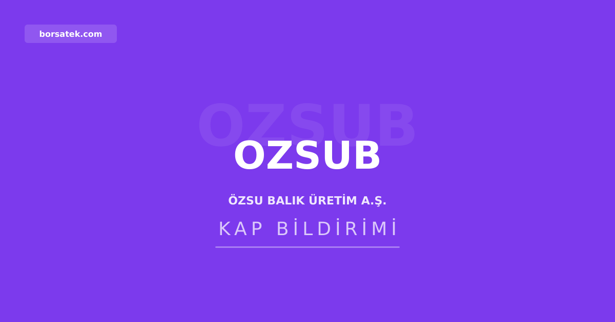 Özsu Balık, likidite sağlayıcılığı sözleşmesini sona erdirdi Borsatek