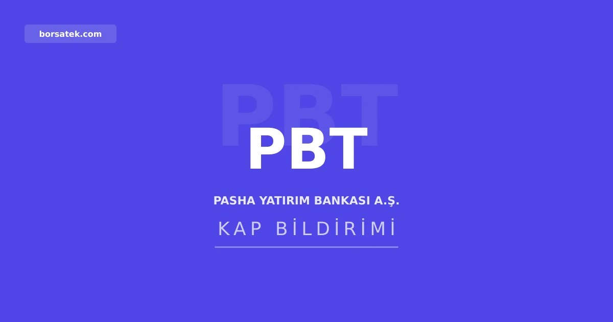 Pasha Yatฤฑrฤฑm Bankasฤฑ'nda yรถnetim kurulu deฤiลikliฤi Borsatek