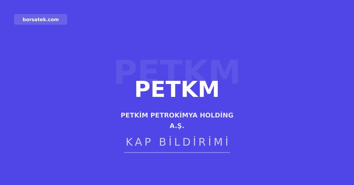 Petkim'in Master Plan projesi FEED aลamasฤฑna geรงiyor Borsatek