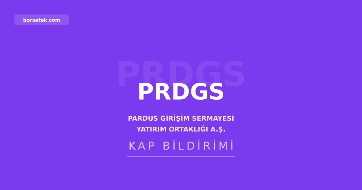 Pardus Giriลim'in sermaye tavanฤฑ artฤฑrฤฑmฤฑ Ticaret Bakanlฤฑฤฤฑ'ndan onay aldฤฑ Borsatek