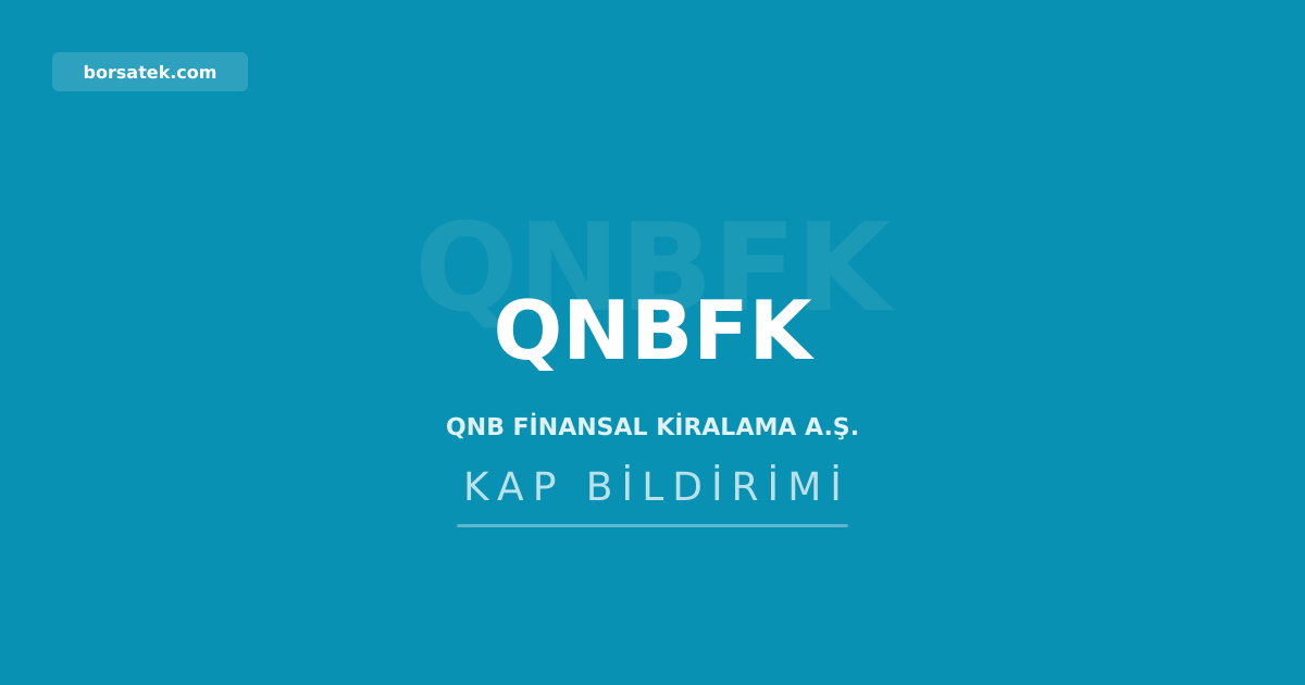 QNB Finansal Kiralama sermayesini 2,5 milyar TL'ye yükseltti Borsatek