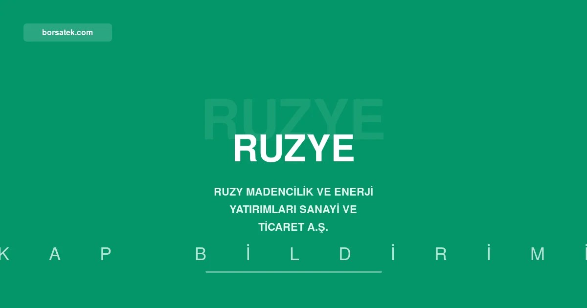 Ruzy Madencilik 2026 yฤฑlฤฑ ilk yarฤฑ faaliyet raporunu yayฤฑmladฤฑ Borsatek