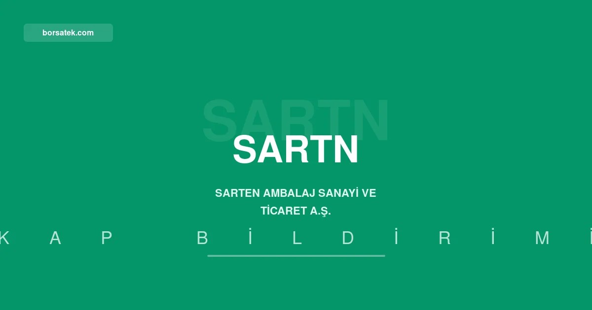 Sarten Ambalaj'ın 2026 yılı ilk yarı faaliyet raporu yayımlandı Borsatek