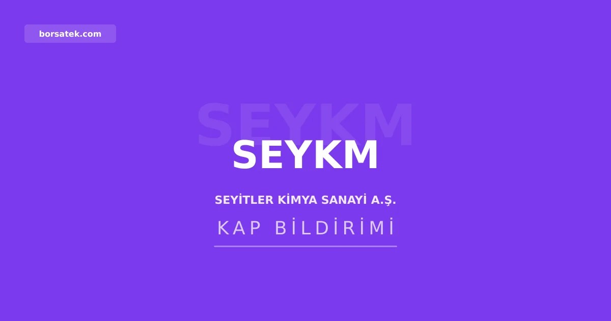 Seyitler Kimya 2025'te kรขr daฤฤฑtmayacak: ลirket zarar aรงฤฑkladฤฑ Borsatek