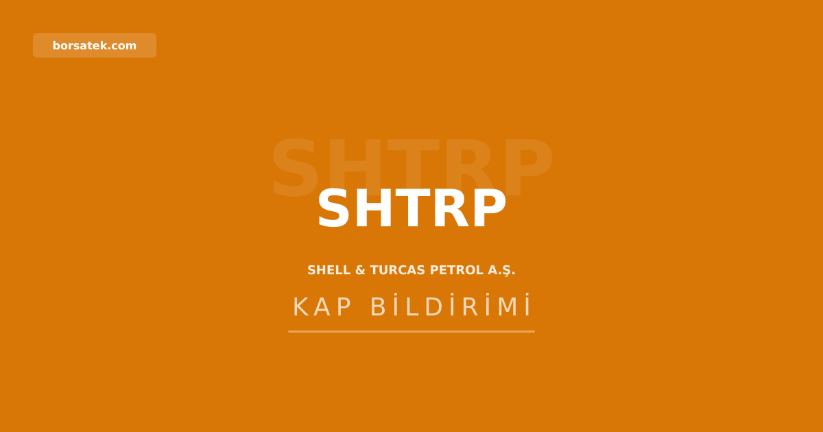 Şhtsrp'den temettü ödemesine ilişkin önemli karar Borsatek