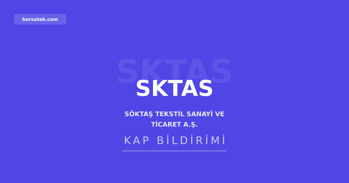 Söktaş'tan yatırımcılara kaydileştirme uyarısı Borsatek