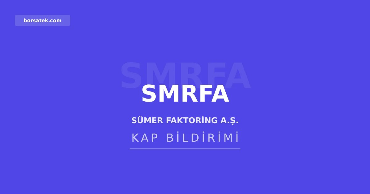 Sümer Faktoring'den borçlanma aracı ek ihraç belgesi Borsatek