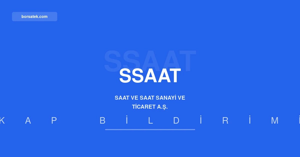 Saat ve Saat'ฤฑn gรผncel esas sรถzleลmesi yayฤฑmlandฤฑ Borsatek