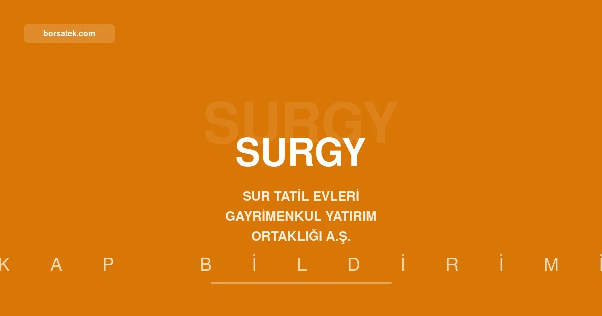 Sur Tatil Evleri GYO'nun 2026 yılı ilk yarı faaliyet raporu açıklandı Borsatek