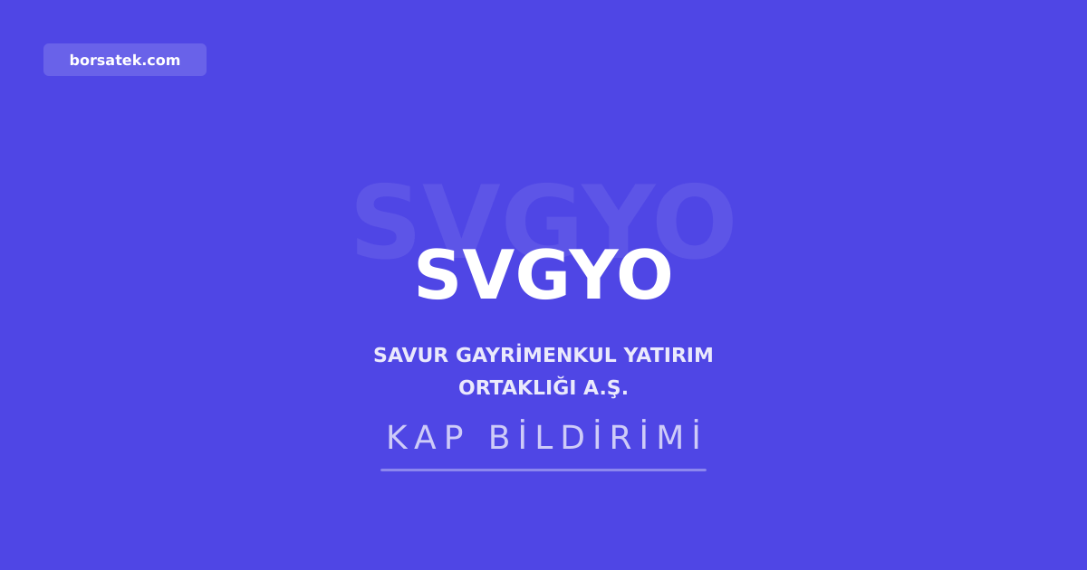 Savur GYO'da yรถnetim kurulu gรถrev daฤฤฑlฤฑmฤฑ yapฤฑldฤฑ Borsatek