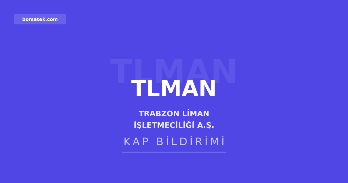 Trabzon Liman İşletmeciliği 250 milyon TL'lik yatırım için teşvik belgesi aldı Borsatek