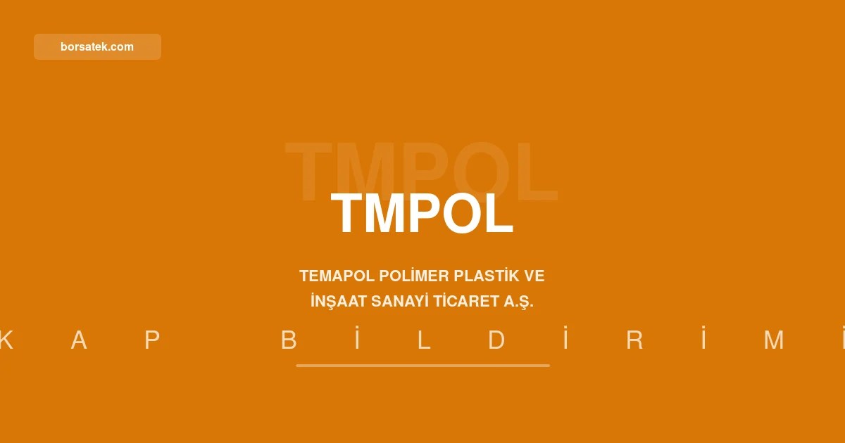 Temapol Polimer, 2026 yฤฑlฤฑ 2. dรถnem geรงici vergi beyannamesini Erciyes Vergi Dairesi'ne verdi Borsatek
