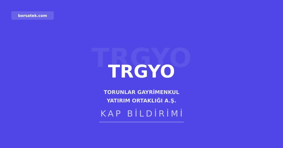 Torunlar GYO'da İsmail Kazanç genel müdürlüğe atandı Borsatek