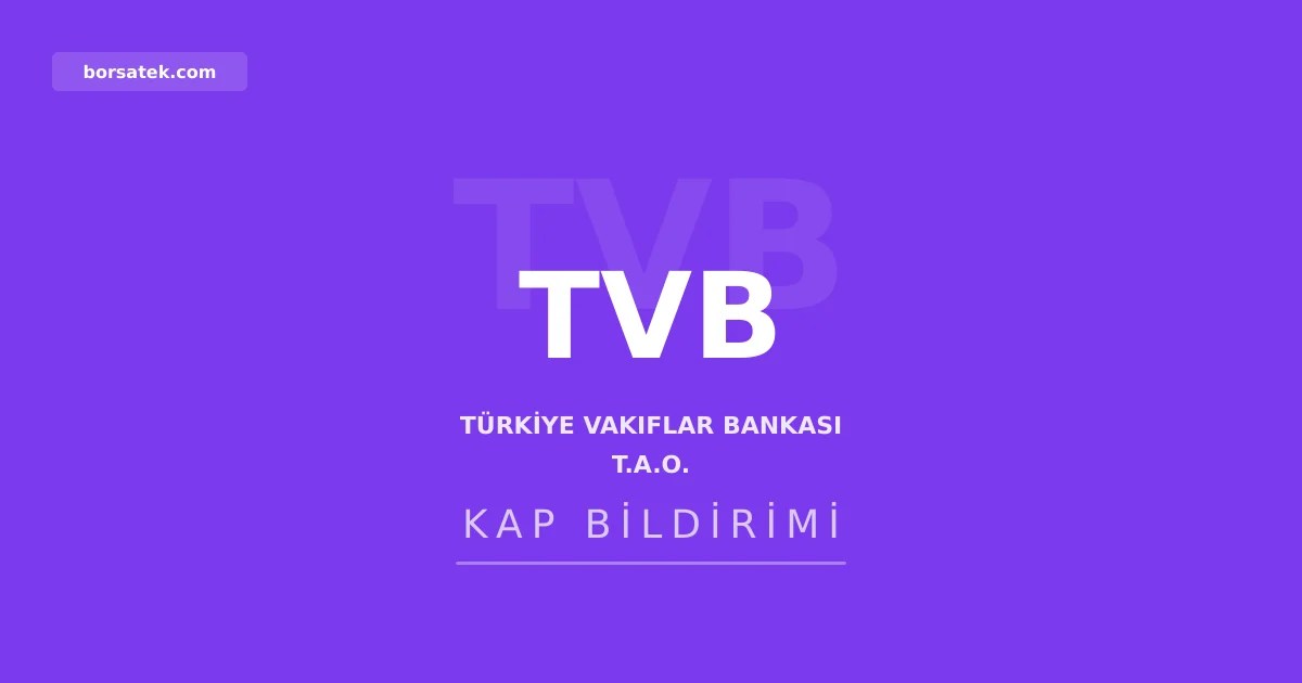 Vakฤฑfbank'ฤฑn 50 milyar TL'lik tahvil ihracฤฑ iรงin izahname onaylandฤฑ Borsatek