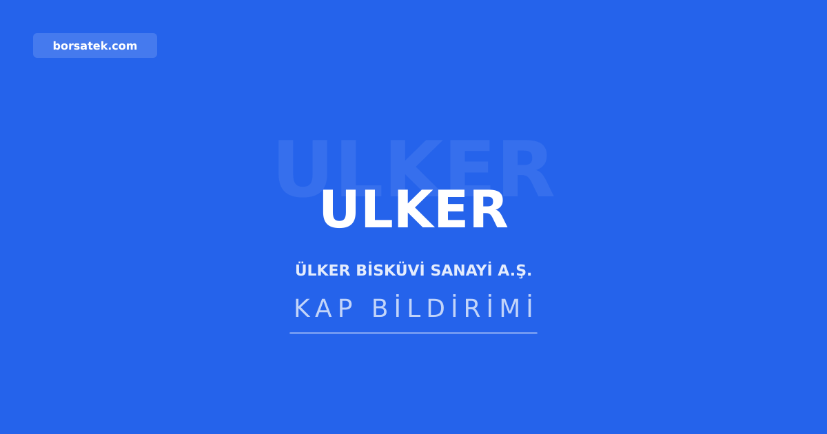 Ülker'de yönetim kurulu komite atamaları yapıldı Borsatek