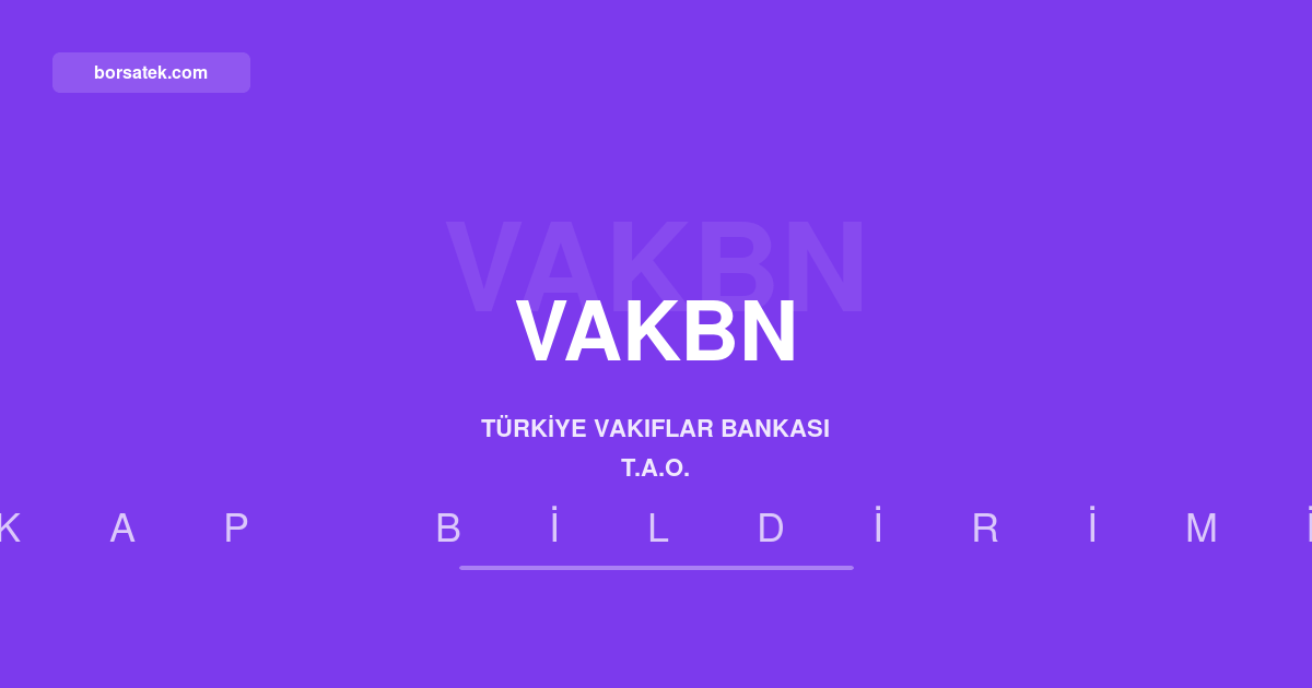 VakฤฑfBank'tan 525 milyon TL'lik tahvilin 35. kupon รถdemesi Borsatek