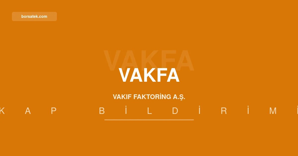 Vakฤฑf Faktoring halka arz gelirinin kullanฤฑmฤฑna iliลkin ikinci raporu yayฤฑmladฤฑ Borsatek