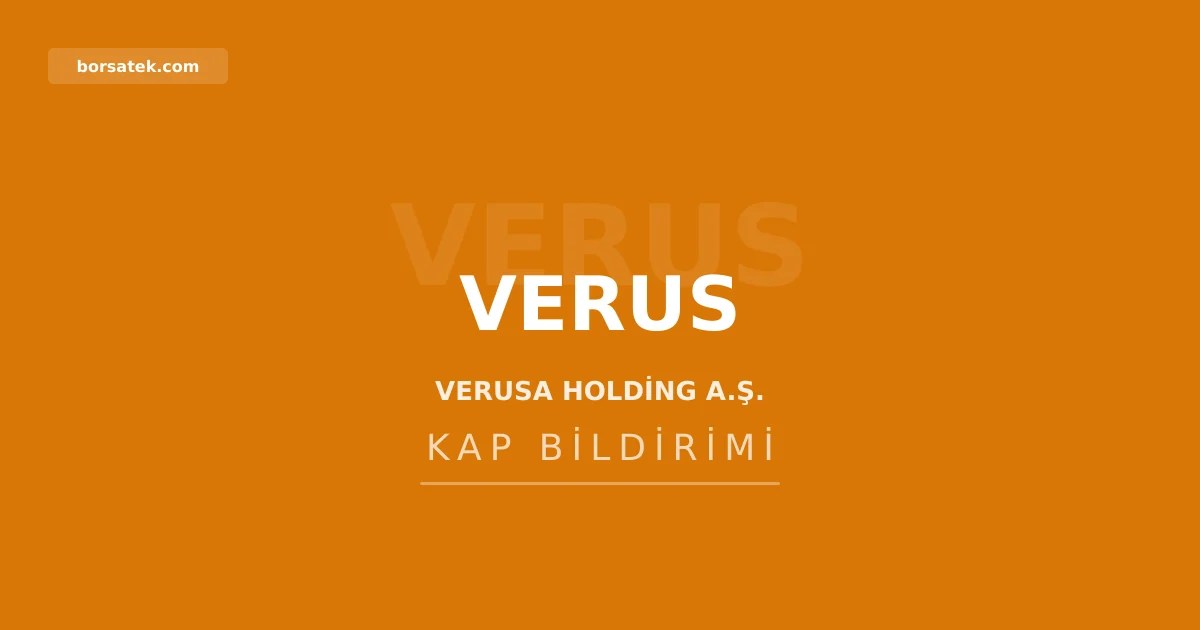 Verusa Holding'den olağan dışı fiyat hareketine açıklama Borsatek