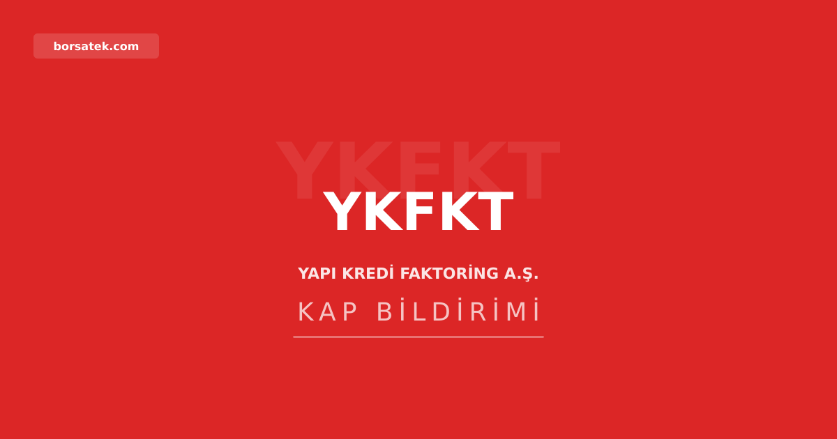 Yapı Kredi Faktoring 2026 ilk yarı faaliyet raporunu yayımladı Borsatek