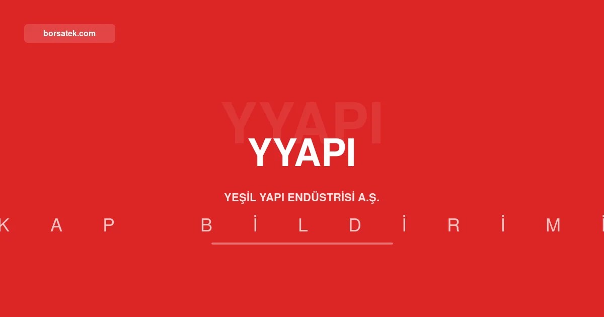 Yeลil Yapฤฑ Endรผstrisi'nden iliลkili taraf iลlemleri raporu Borsatek