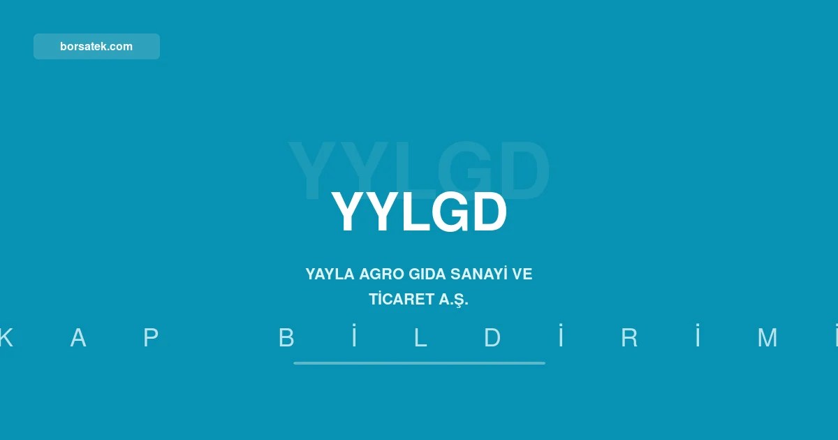 Yayla Agro'nun net kârı yüzde 109 artarak 2,47 milyar TL'ye çıktı Borsatek