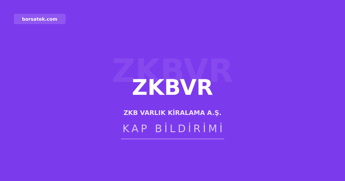 ZKB Varlık Kiralama'dan 365 milyon TL tutarında kira sertifikası ihracı Borsatek